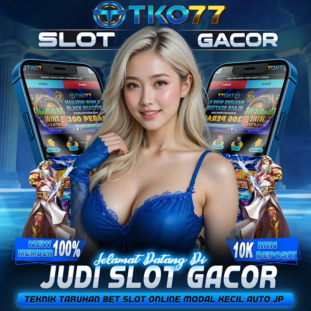 TKO77 : Teknik Taruhan Judi Slot Gacor Pasti Jackpot Hari Ini